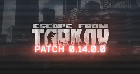 Escape From Tarkov: Patch 0.14 veröffentlicht